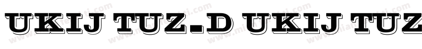 UKIJ Tuz-d UKIJ Tuz-d字体转换